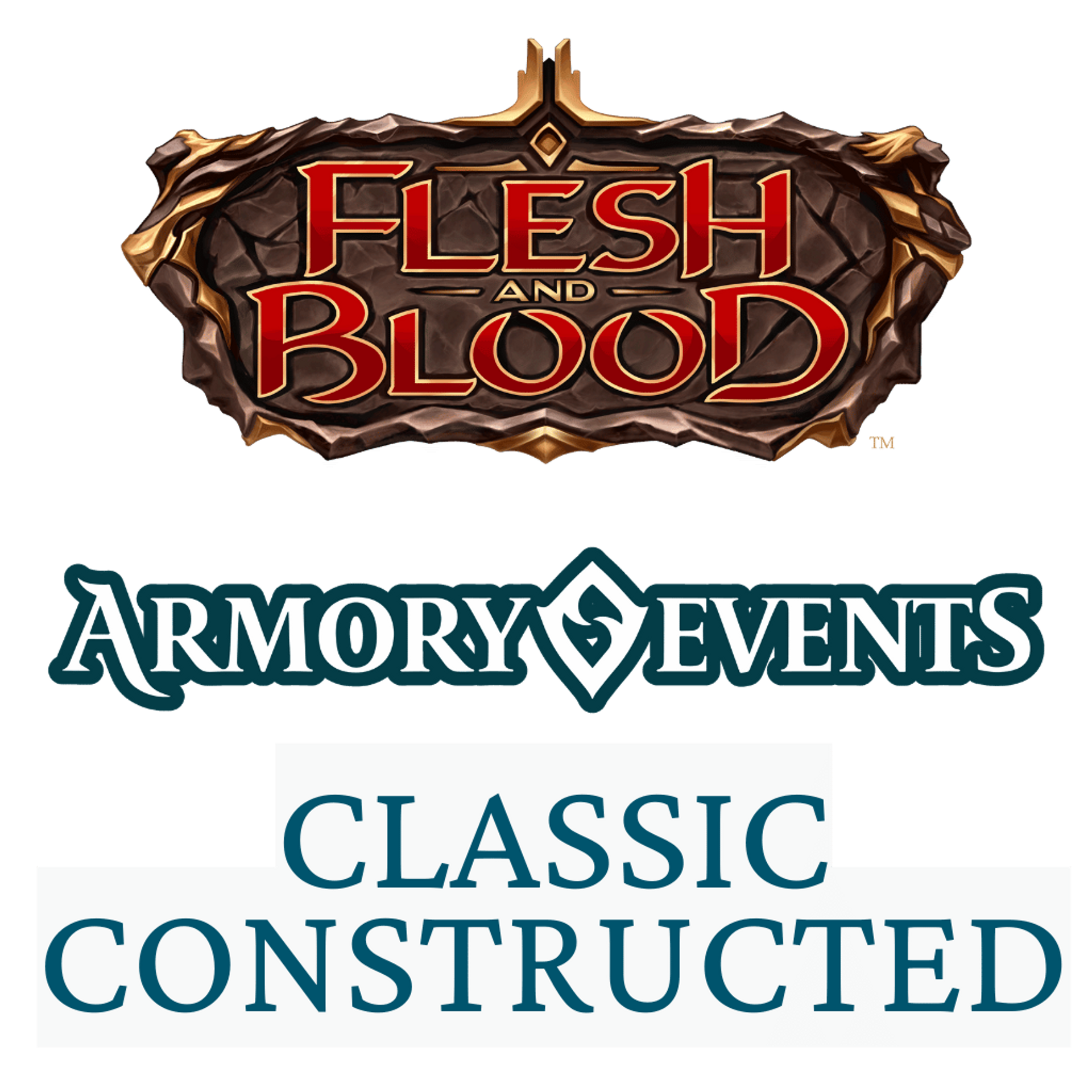 Flesh and Blood - Armory Event - Classic Constructed