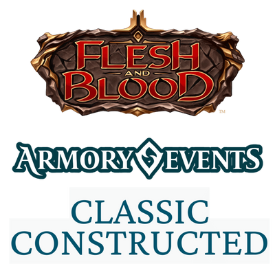 Flesh and Blood - Armory Event - Classic Constructed