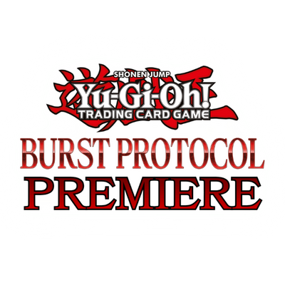 Yu-Gi-Oh - Burst Protocol Premiere!