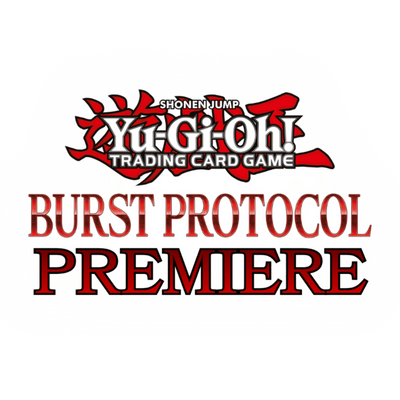 Yu-Gi-Oh - Burst Protocol Premiere!
