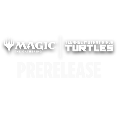 Magic The Gathering - Teenage Mutant Ninja Turtles Prerelease