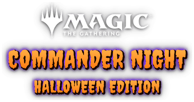 Magic The Gathering - Commander Night - Halloween edition